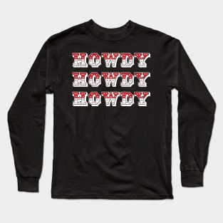 Howdy Red and White Western Style Long Sleeve T-Shirt